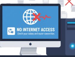 No Internet Access Artinya Apa? Ini Deretan Penyebabnya